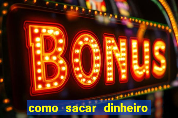 como sacar dinheiro no slots 777